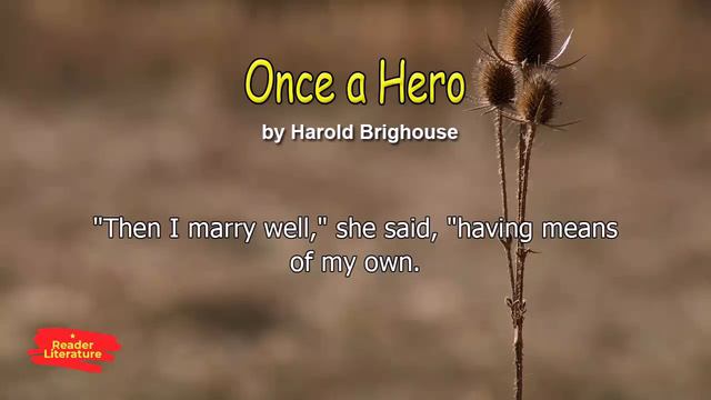 Once a Hero - Harold Brighouse