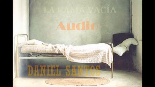 Daniel Santos - La cama vacía