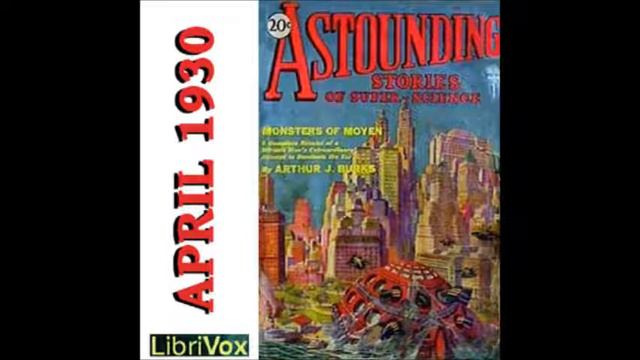 Astounding Stories 04, April 1930 - 2/14. Monsters of Moyen by Arthur J. Burks, Part 1/3