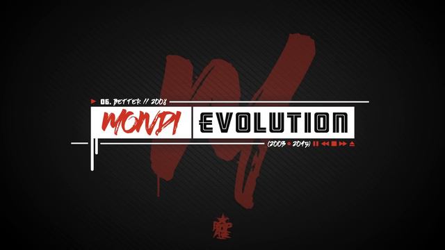 06. Mondi - Better (2008)