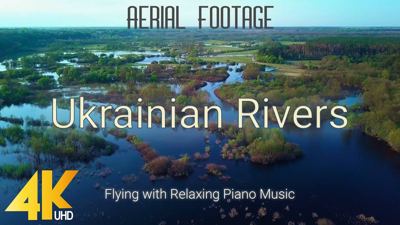 4K Aerial Footage of Ukrainian Rivers - Flying with Relaxing Piano Music