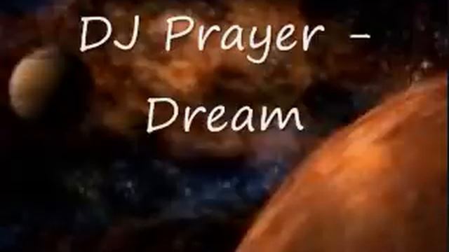 DJ Prayer - Dream