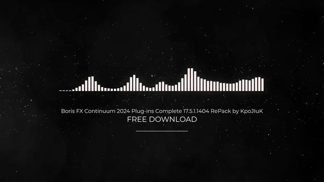 Boris FX Continuum 2024 Plug-ins Complete 17.5.1.1404 RePack by KpoJIuK FULL