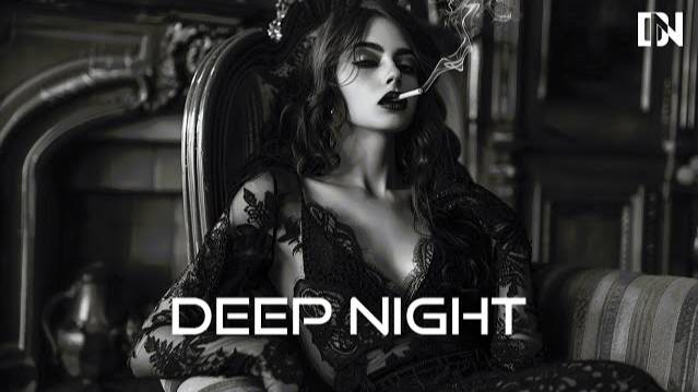 Deep Feelings Mix 2024 - Deep House, Vocal House, Nu Disco, Chillout Mix by Deep Night #48