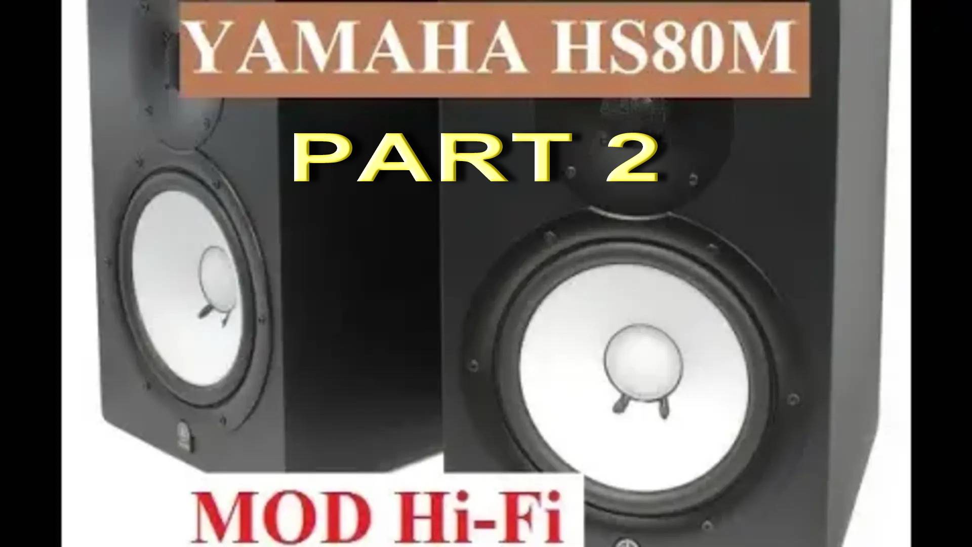 Yamaha HS80M Mod Tweak Audiophile Part 2/2