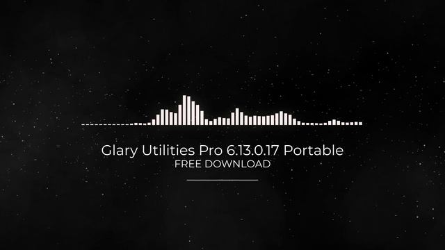 Glary Utilities Pro 6.13.0.17 Portable FULL