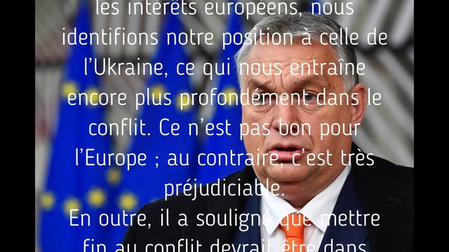 Orban a qualifié le conflit en Ukraine de préjudiciable à l'Europe