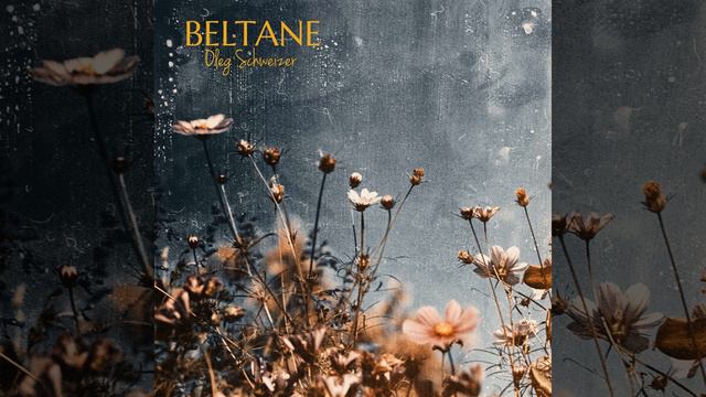 Oleg Schweizer - Beltane