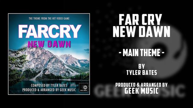 FAR CRY NEW DAWN - Main Theme By Tyler Bates | Ubisoft