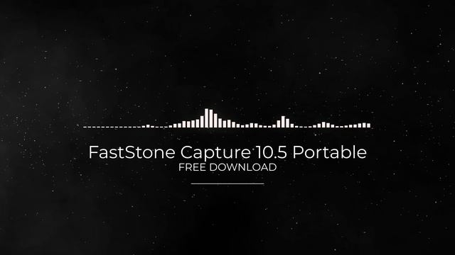 FastStone Capture 10.5 Portable FULL