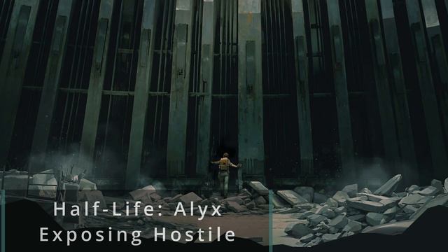 Exposing Hostile [Half-Life: Alyx] - Cover!