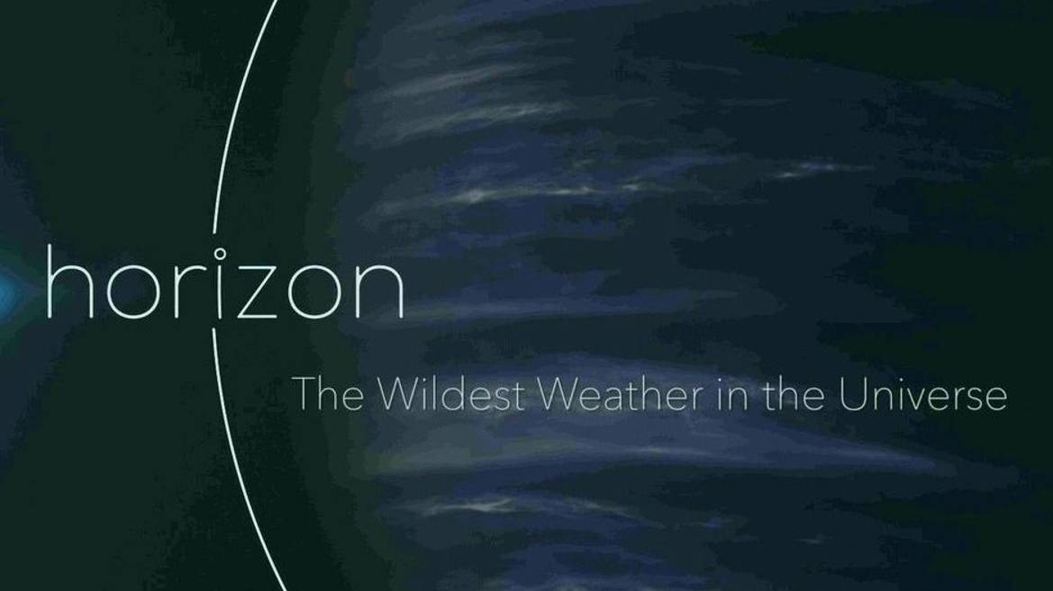 ГОРИЗОНТ - "Самая Зкстремальная погода во Вселенной"