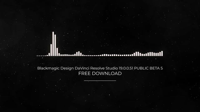 Blackmagic Design DaVinci Resolve Studio 19.0.0.51 PUBLIC BETA 5 FULL