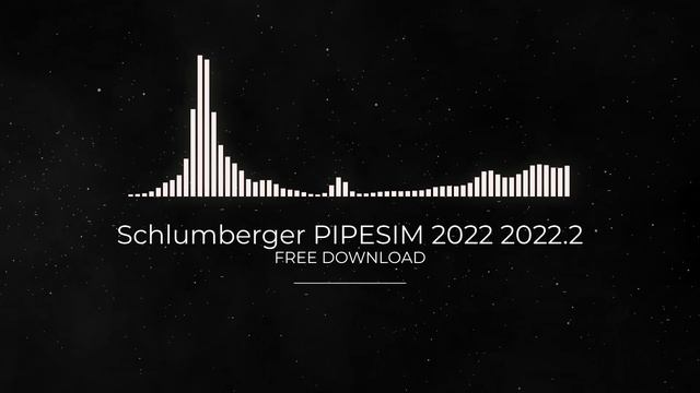 Schlumberger PIPESIM 2022 2022.2 FULL