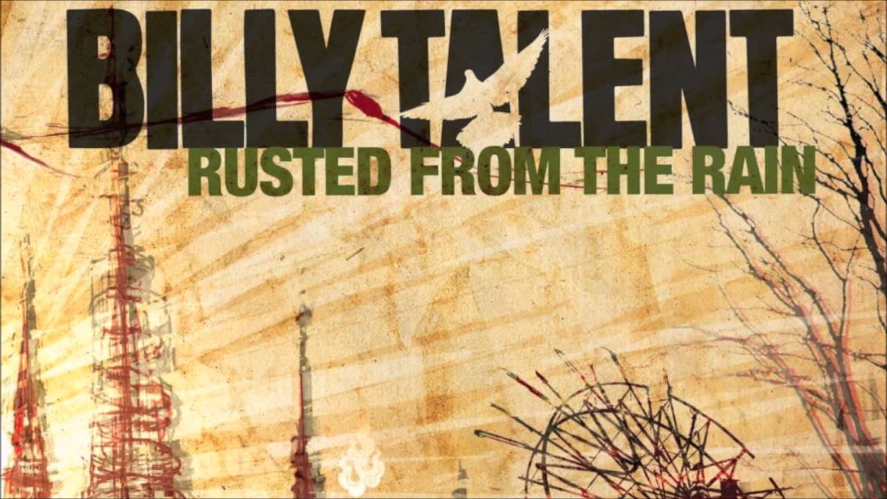 Billy Talent - Rusted From The Rain