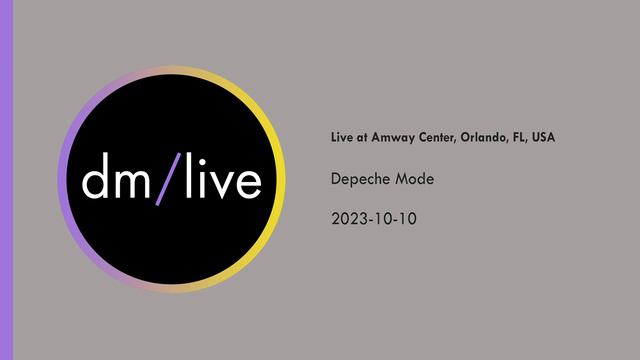 Depeche Mode Live At Amway Center, Orlando, Florida 2023-10-10