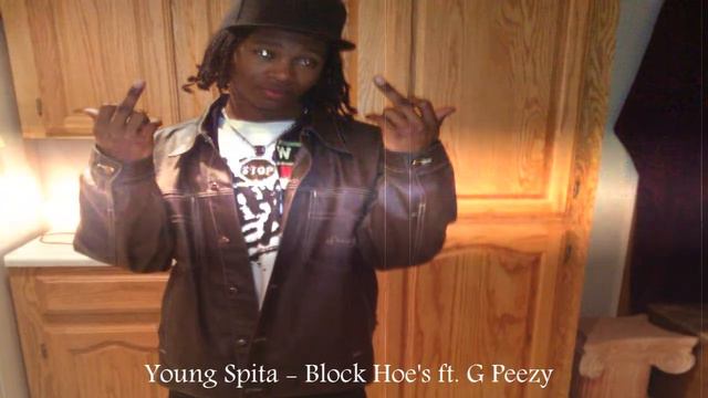 Young Spit'a - Block Hoe's ft. G Peezy [HD]