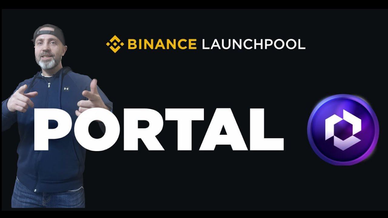 Новая монета PORTAL на Binance Launchpool - Зарабатывай критовалюту  на лаунчпаде