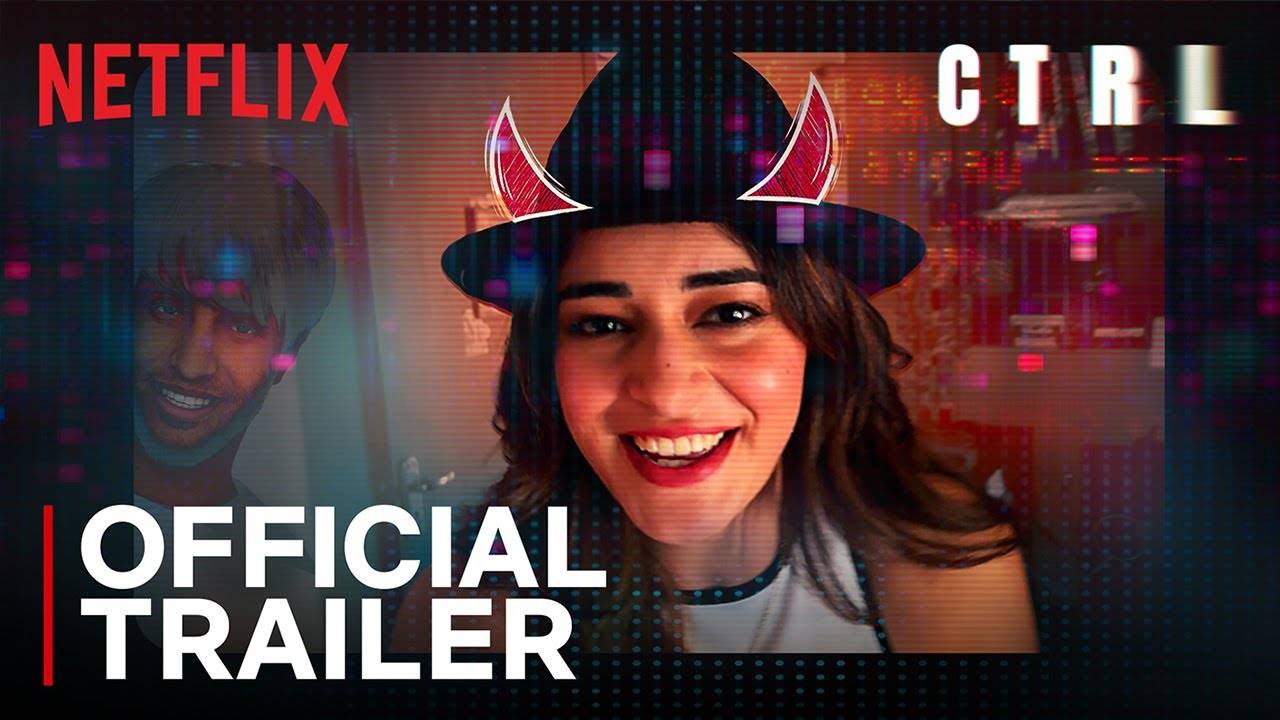 Movie CTRL - Official Trailer | Netflix