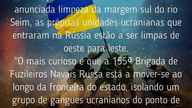 As Forças Armadas Ucranianas estão isoladas do ponto de entrada na região de Kursk