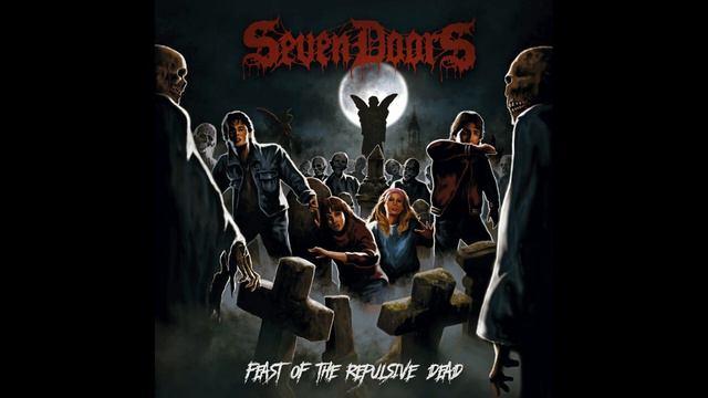 Seven Doors - Feast of the Repulsive Dead (Full Album) 2023