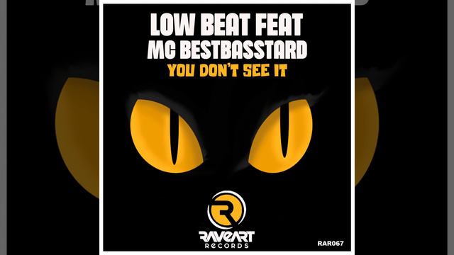 Low Beat feat. MC Bestbasstard — You Don't See It