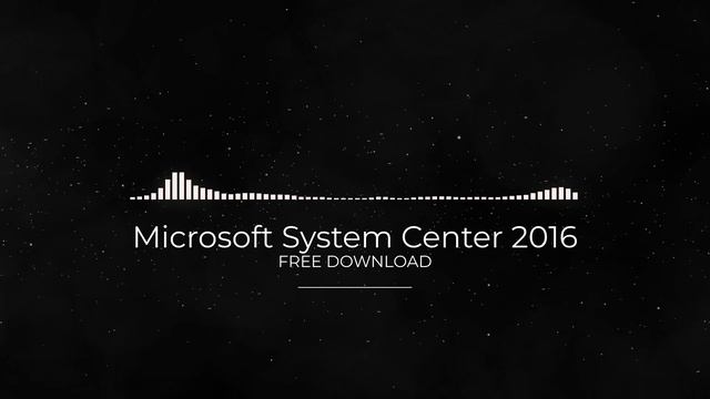 Microsoft System Center 2016 FULL