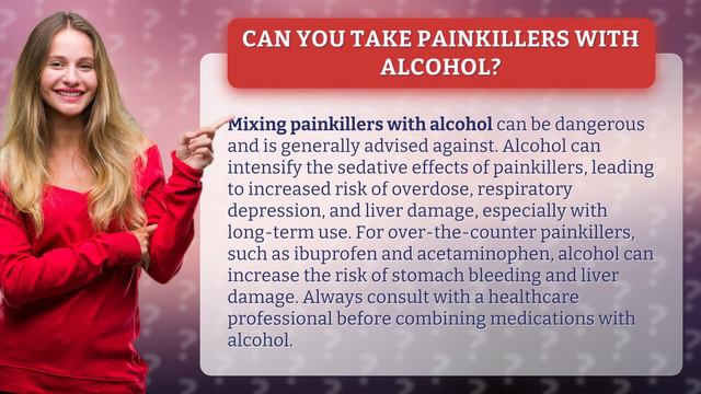 Can you take painkillers with alcohol?