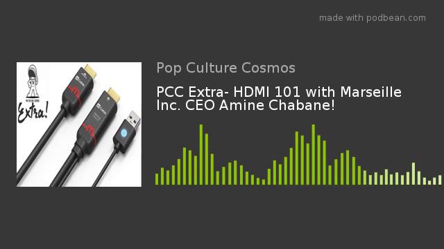 PCC Extra- HDMI 101 with Marseille Inc. CEO Amine Chabane!