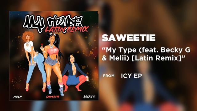 Saweetie - My Type feat. Becky G  Melii Latin Remix Official Audio