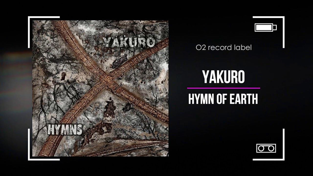 Yakuro - Hymn Of Earth official