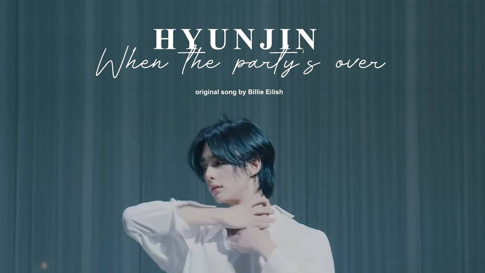 Hyunjin "when the party's over" (원곡 : Billie Eilish) | [Stray Kids : SKZ-PLAYER]