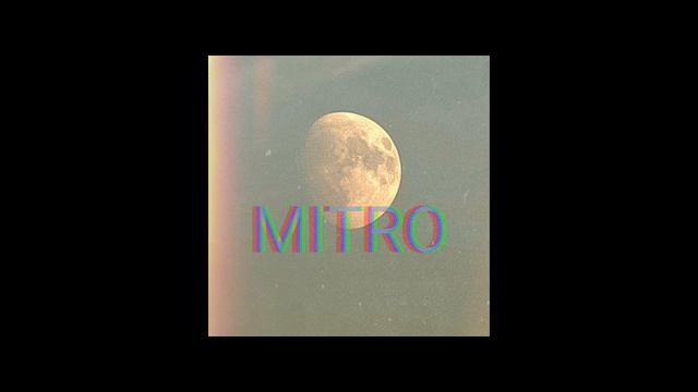 MITRO - Мне грустно на тебя смотреть