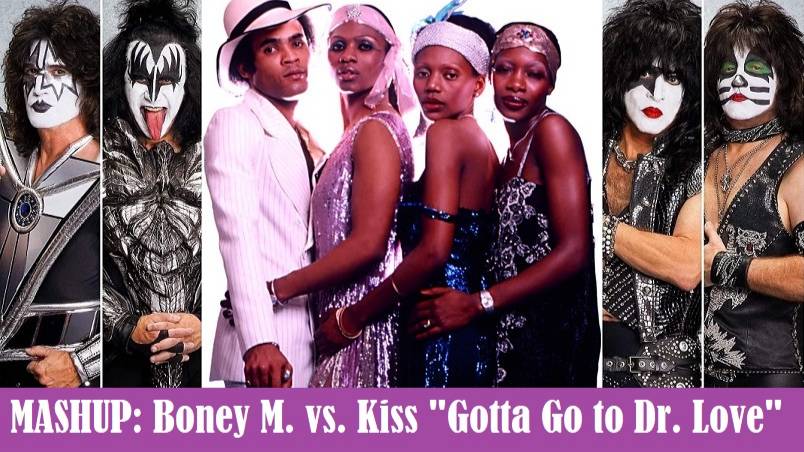 MASHUP: Boney M. vs. Kiss "Gotta Go to Dr. Love"