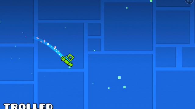 You've been trolled insane in geometry dash