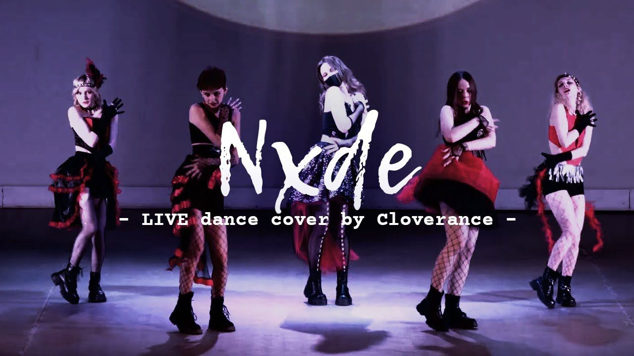 Nxde ((G)I-DLE) LIVE dance cover by Cloverance