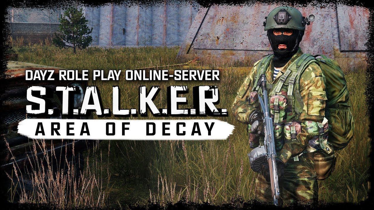 S.T.A.L.K.E.R.: Area Of Decay (DayZ RP) ☢ 3x02 - Первый патруль