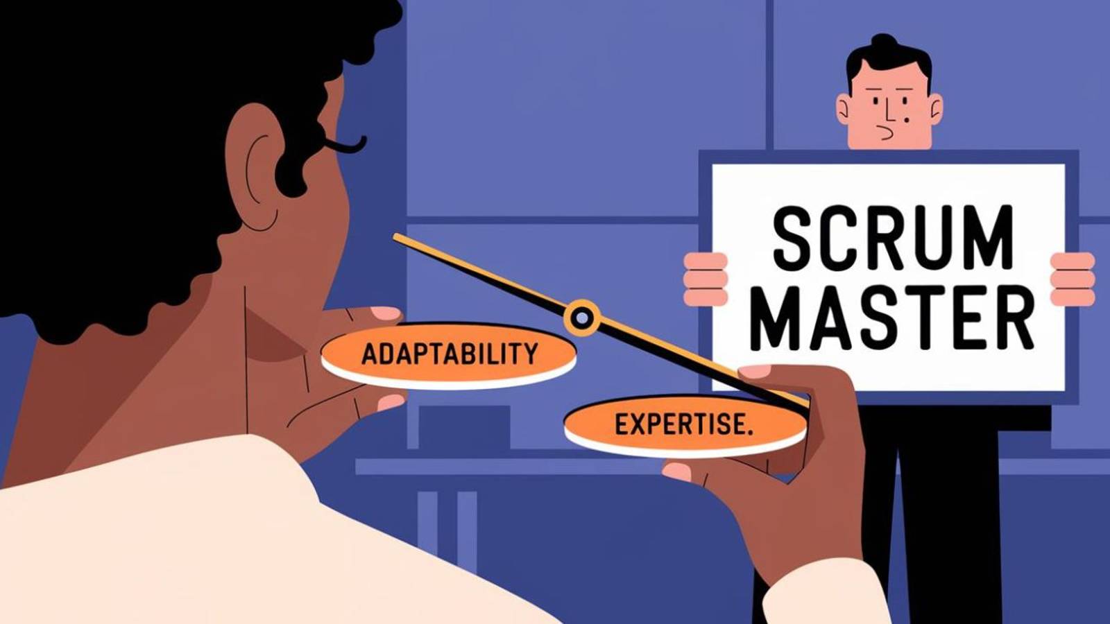 Adaptability vs. Expertise - What Makes a Great Scrum Master