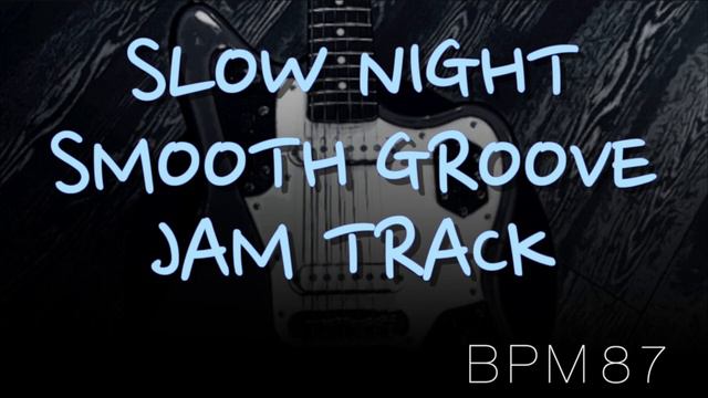 Slow Night Smooth Groove Backing Track in Gm