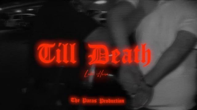 Till Death Officia Audio Labh Heera  New Punjabi Song 2024  Kaler Saab  The Paras Production