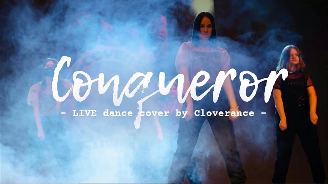 Conqueror (IA) LIVE dance cover by Cloverance