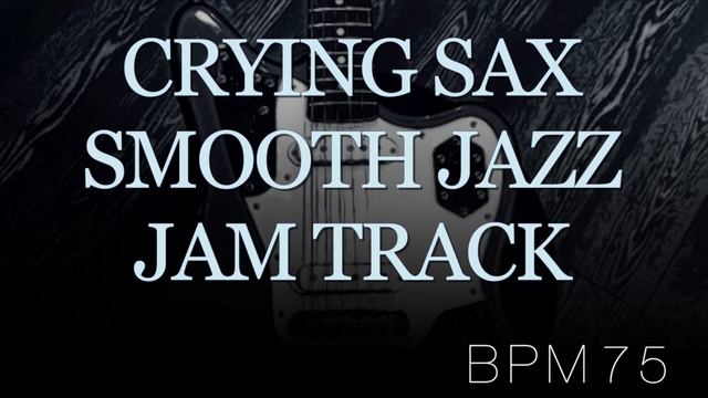 Crying Saxophone Smooth Jazz Backing Track in F# m