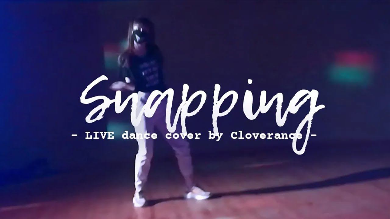 Snapping (CHUNG HA) LIVE dance cover by Cloverance