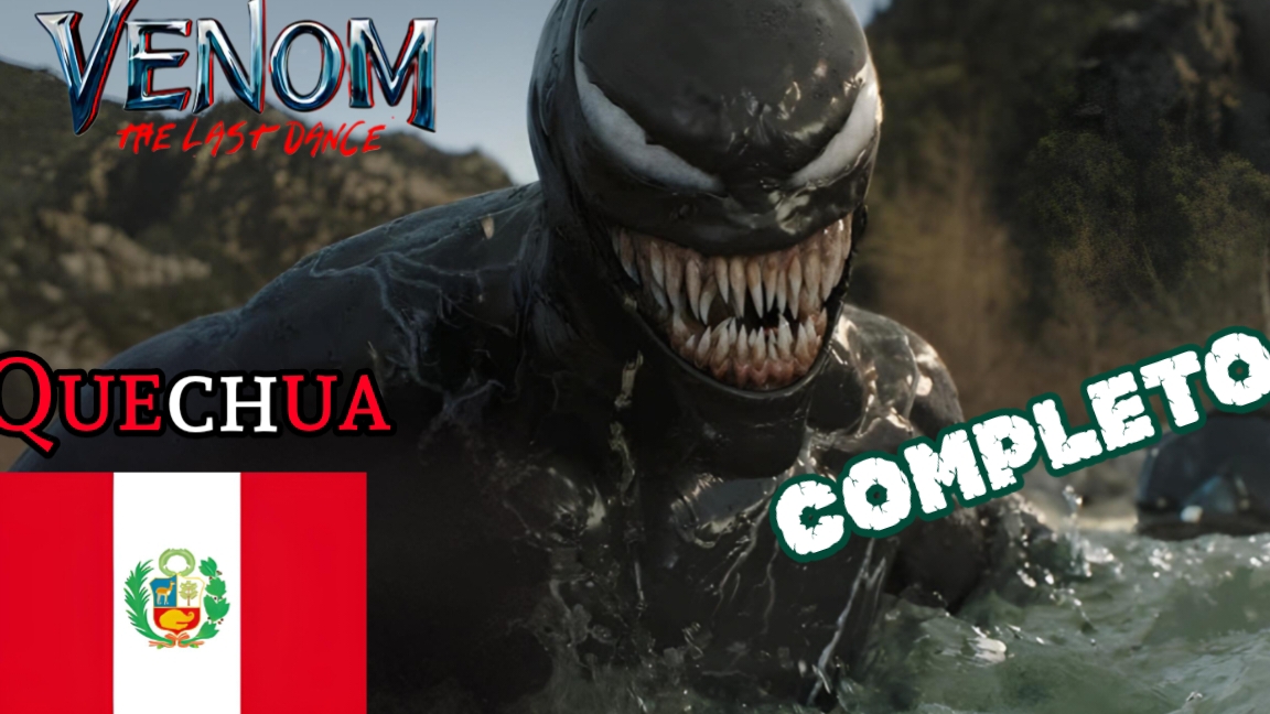 VENOM EL ÚLTIMO BAILE 3 TRÁILER OFICIAL EN ESPAÑOL LATINO Y EN QUECHUA - VENOM EN QUECHUA