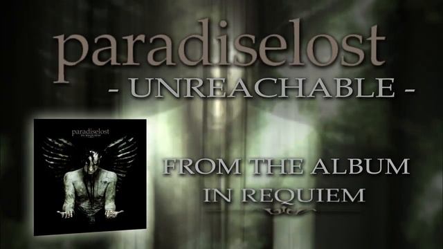 PARADISE LOST - Unreachable (Album Track)