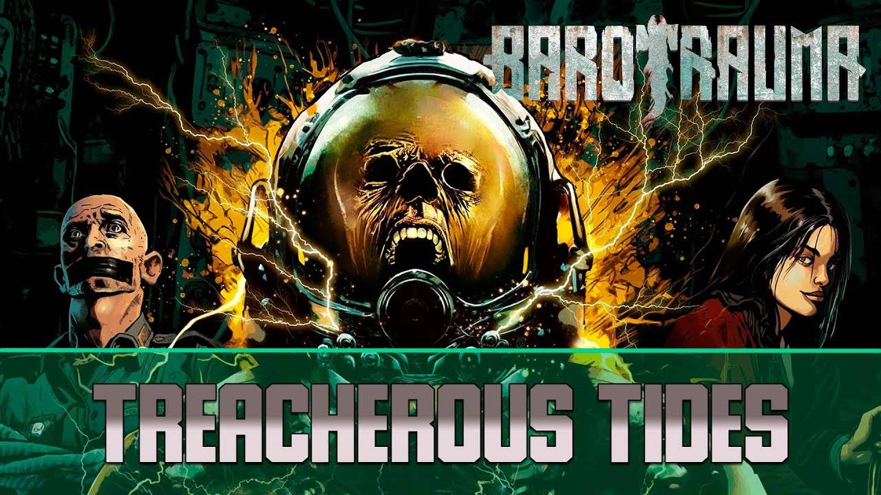 Barotrauma Обзор обновления Treacherous Tides (Коварные приливы)