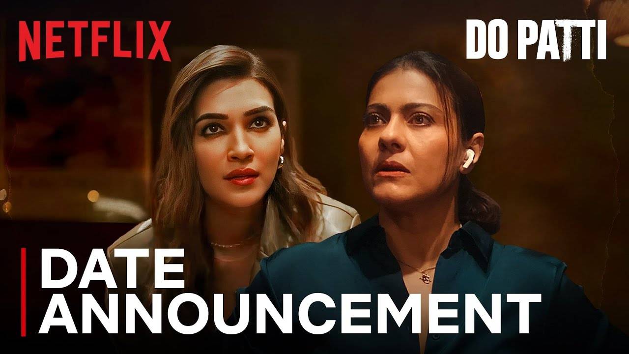 Do Patti Movie - Official Date Announcement | Netflix