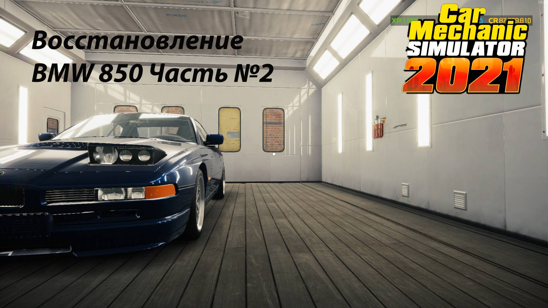 ВОССТАНОВЛЕНИЕ  BMW850 ЧАСТЬ №2 - CAR MECHANIC SIMULATOR 2021