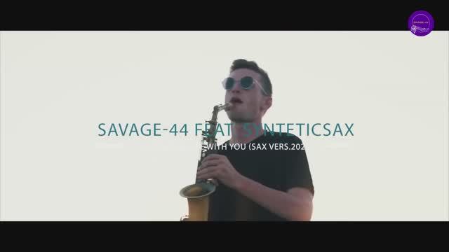 SAVAGE 44 feat Synteticsax💞 I just wanna be with you