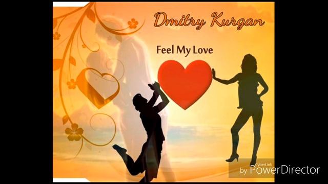 Dmitry Kurgan - Feel My Love (Single-Version)